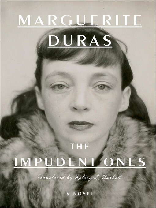 Title details for The Impudent Ones by Marguerite Duras - Available